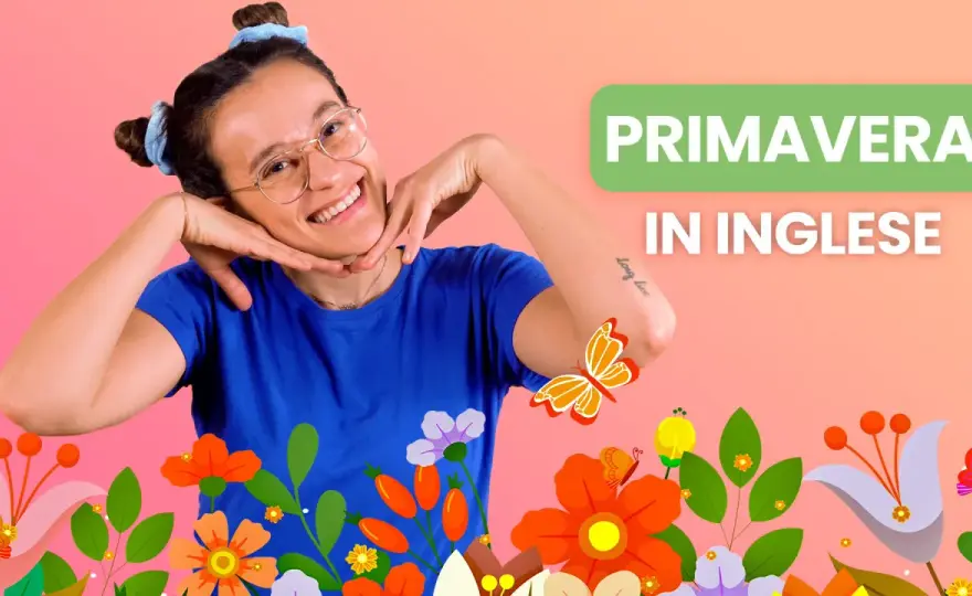 Primavera in inglese - Errori da evitare e uso corretto