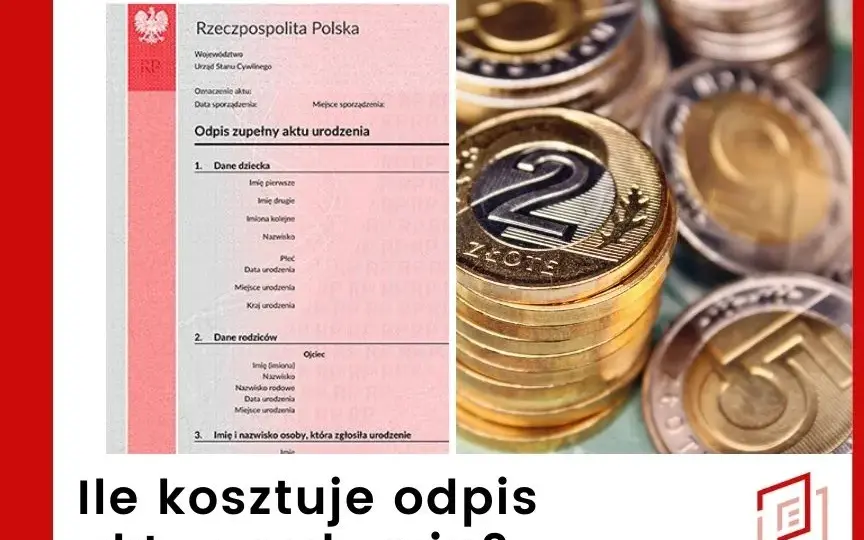 Ile kosztuje odpis aktu urodzenia? Sprawdź, kiedy jest za darmo!