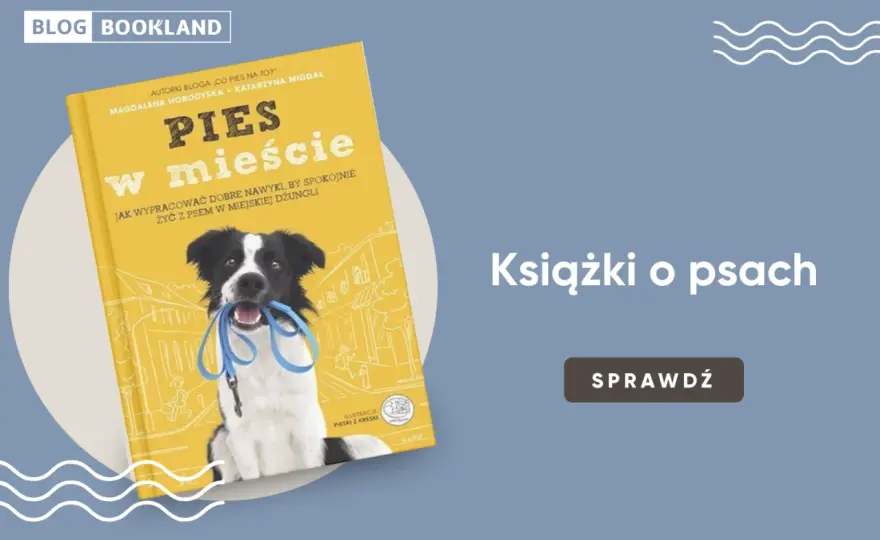 Książki o zachowaniu psa - Jak zrozumieć pupila?