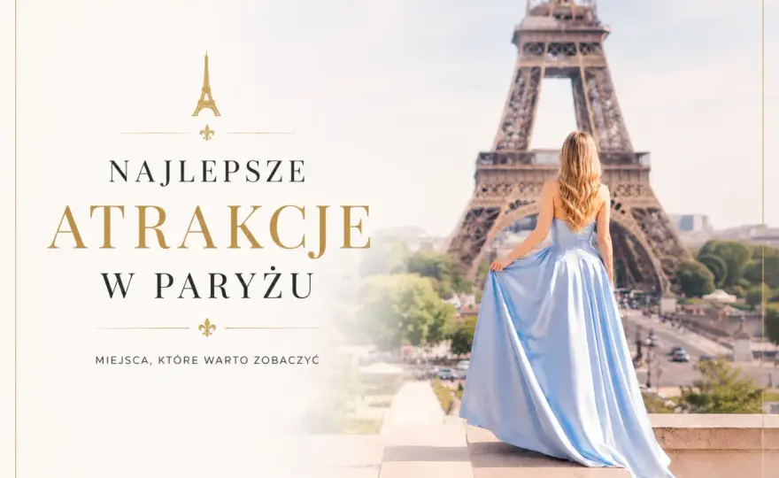 Paryż - Jak zaplanować wyjazd, by nie żałować?