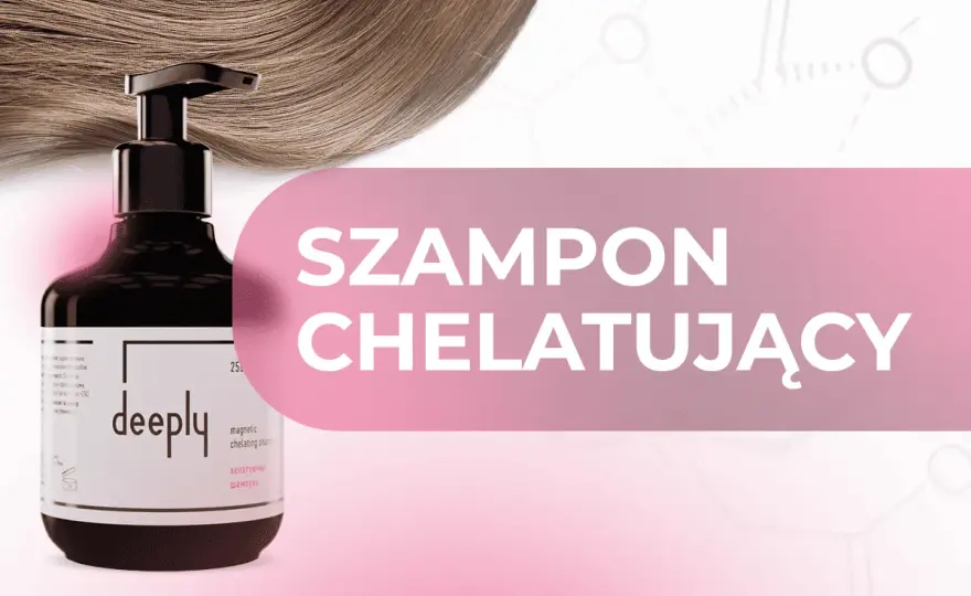 Szampon chelatujący do włosów - kiedy warto go stosować?