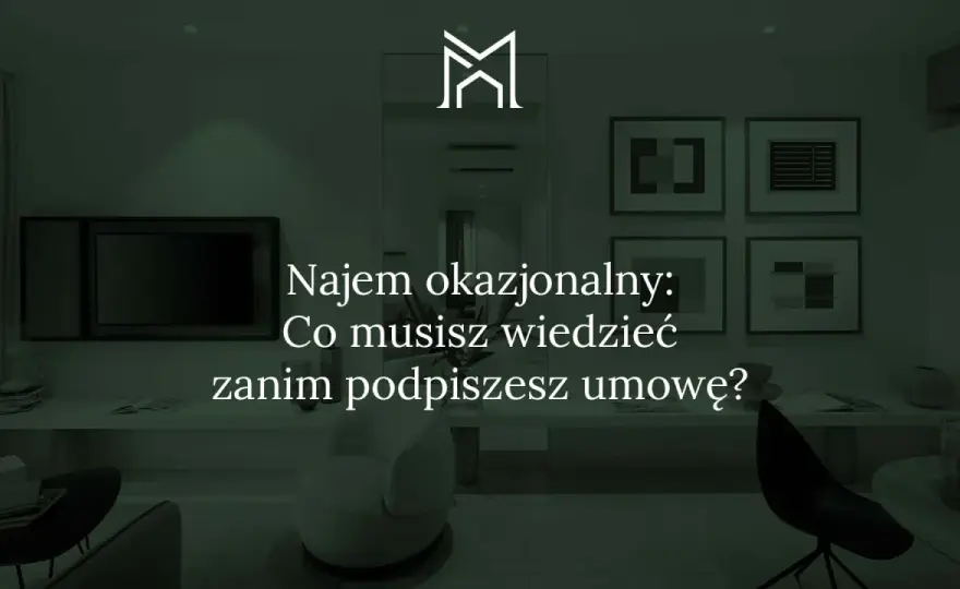 Najem okazjonalny - co trzeba wiedzieć przed podpisaniem