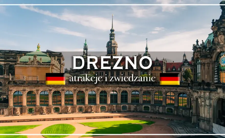 Drezno i okolice - Plan wycieczki, który działa!