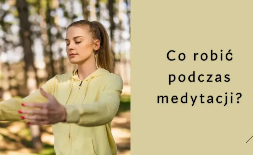 O czym myśleć podczas medytacji, aby uzyskać wewnętrzny spokój