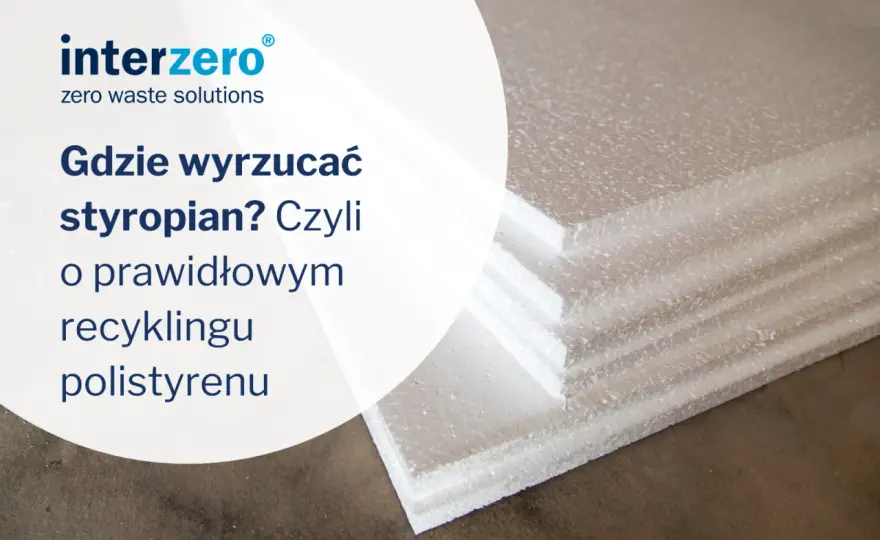 Gdzie wyrzucić styropian opakowaniowy? Prosty przewodnik
