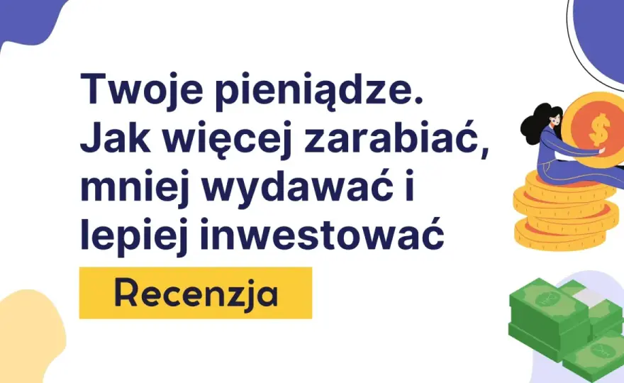 Książki o finansach - Które pomogą ogarnąć domowy budżet?