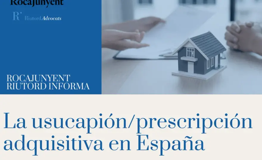 Usucapión en España - Guía completa para entenderla