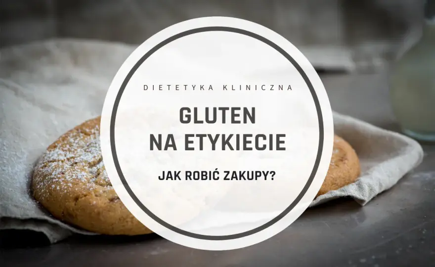 Gluten: gdzie się ukrywa? Przewodnik po produktach i etykietach