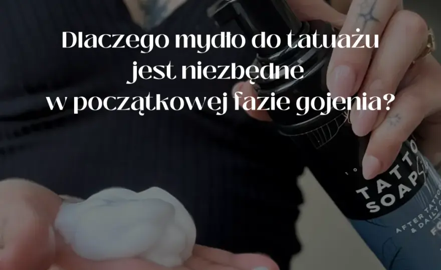Mycie świeżego tatuażu: Kompletny poradnik dla bezpiecznego gojenia