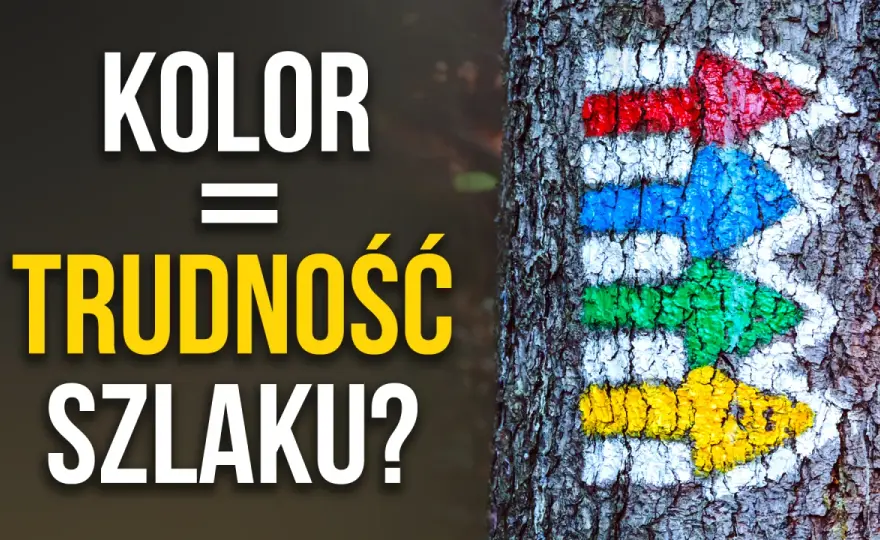Co oznaczają szlaki górskie? Obalamy mit o kolorach i trudności.