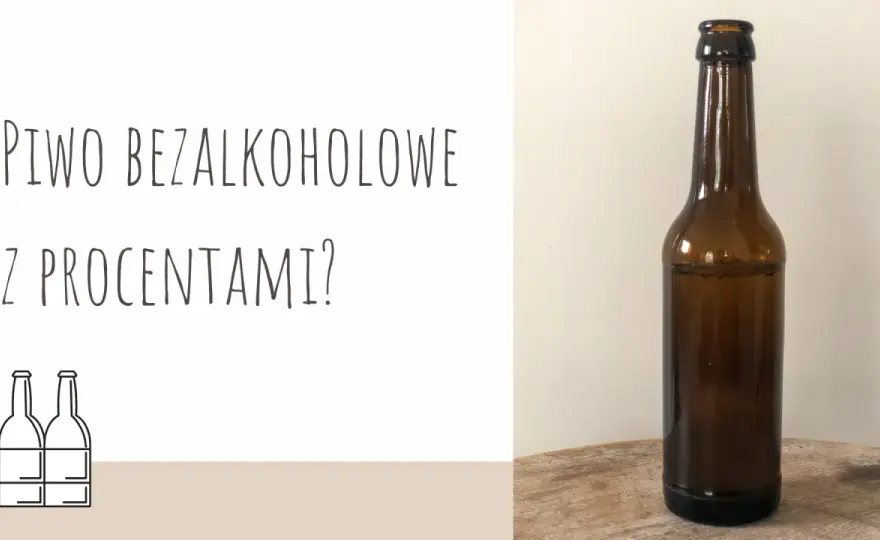 Piwo bezalkoholowe czy ma alkohol? Sprawdź, co musisz wiedzieć