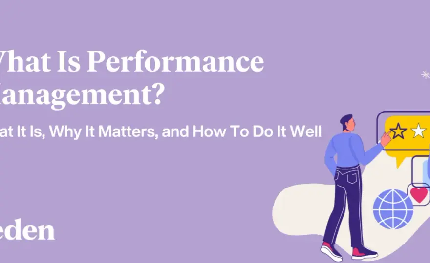 Performance Management - Why It Matters & How to Get It Right