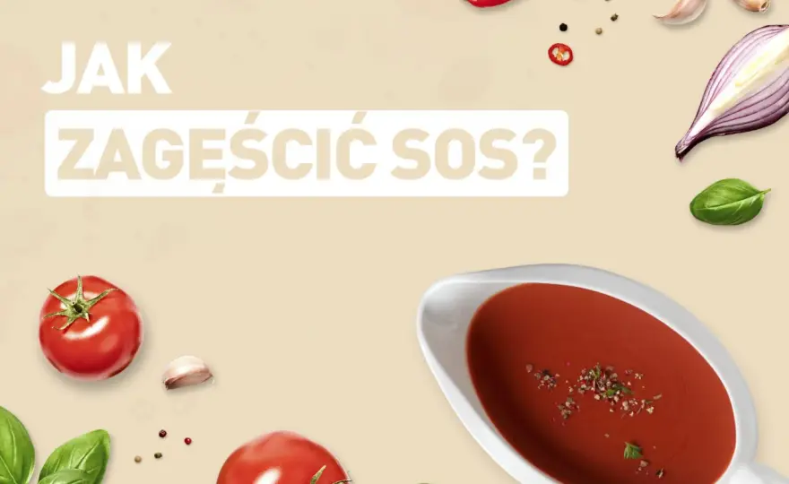 Jak zagęścić sos? 10+ sprawdzonych, szybkich metod bez grudek