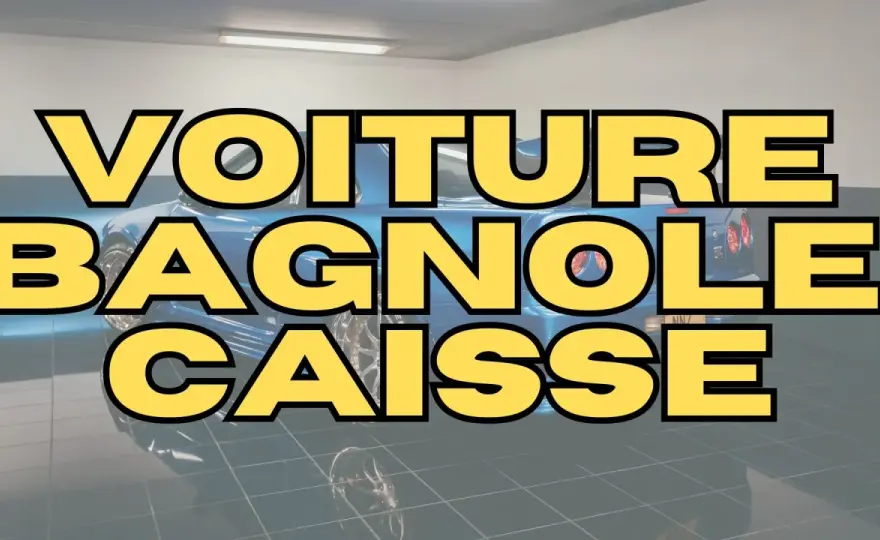 Voiture en argot - Bagnole, caisse, tacot - Le bon mot?
