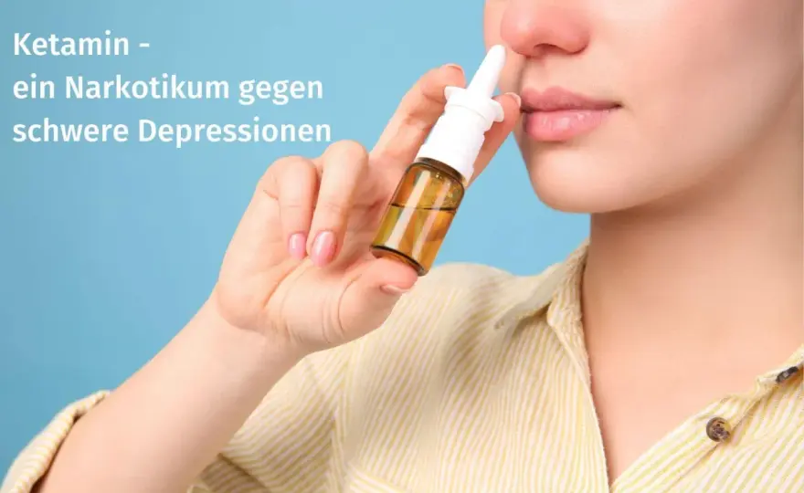 Ketamin bei Depression - Chancen, Risiken und Ablauf