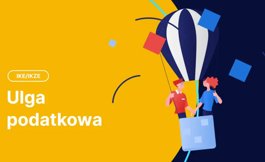 IKZE - Co to jest i jak zyskać ulgę podatkową?