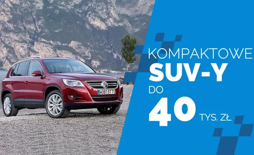 Jaki SUV do 40 tys? Sprawdź najlepsze modele bez ukrytych wad