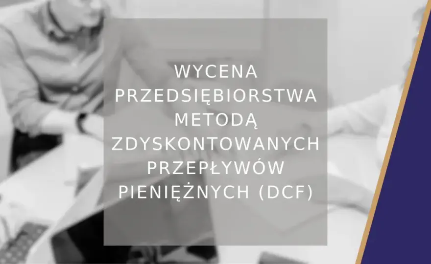 Wolne przepływy pieniężne - jak liczyć FCF i co mówią?