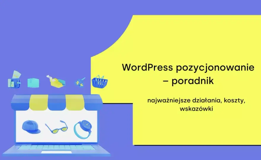 Jak opublikować stronę WordPress? Pełny przewodnik i checklista.