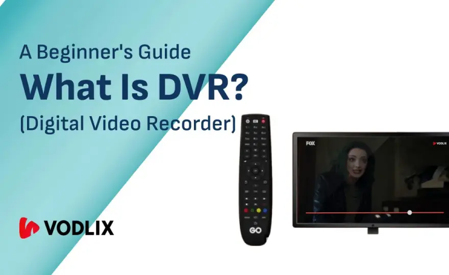 DVR - ¿Qué es y cómo elegirlo? Guía completa 2024