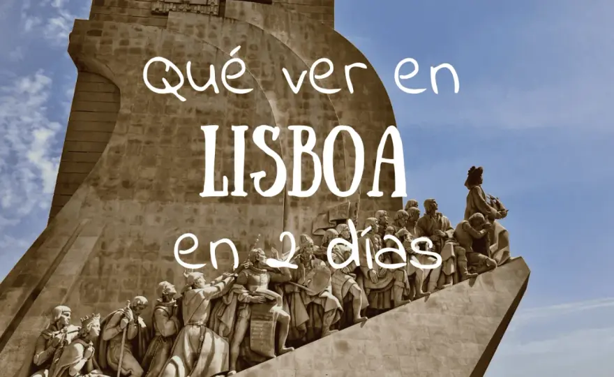 Qué ver en Lisboa en 2 días - La ruta que funciona