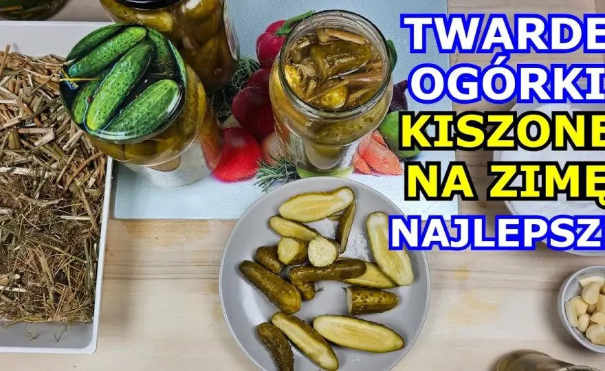 Jak zrobić ogórki kiszone żeby były twarde i chrupiące bez błędów