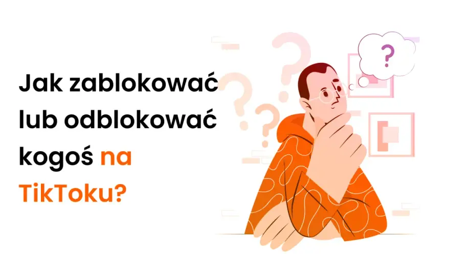 Jak zablokować na TikToku? Poradnik krok po kroku