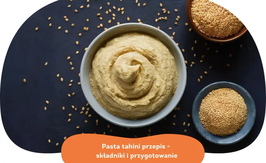 Tahini - Co to jest i jak używać pasty sezamowej? Sprawdź zastosowania