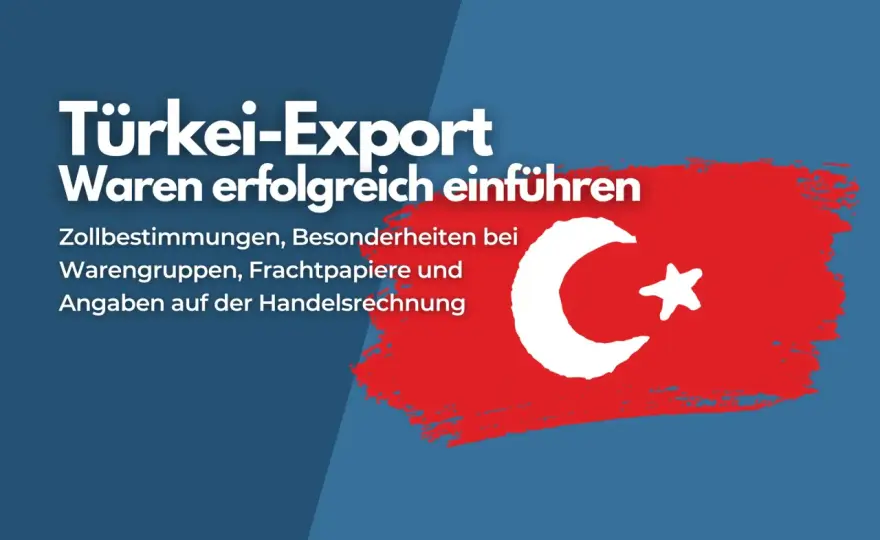 A.TR.-Dokument aus der Türkei richtig nutzen - Zoll und Incoterms