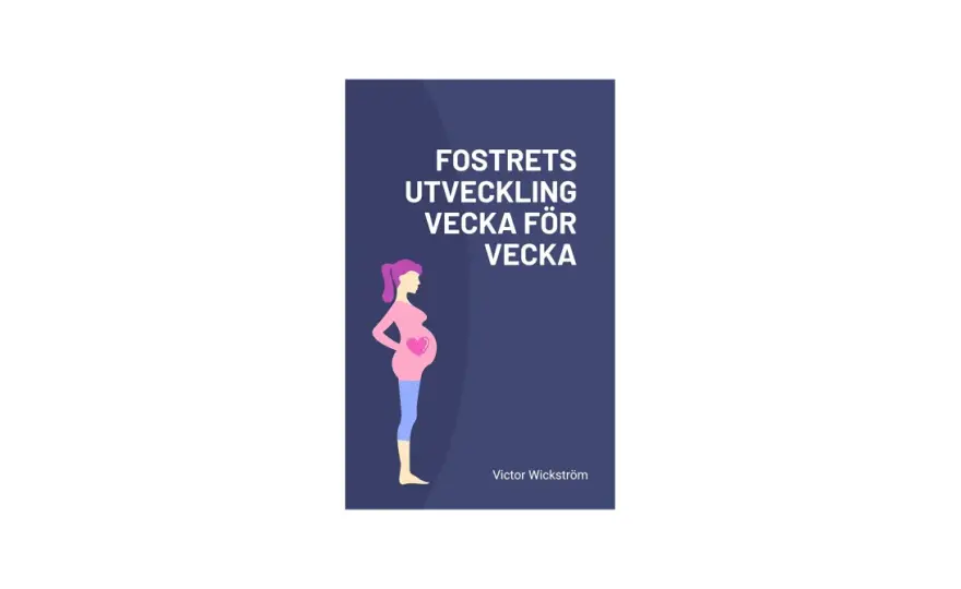 Fostrets utveckling vecka för vecka - rörelser och varningssignaler