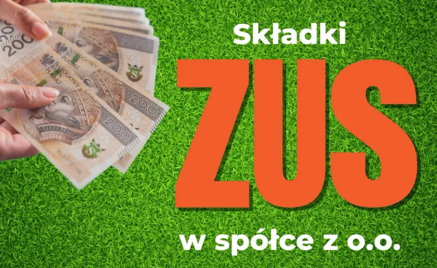 ZUS w spółce z o.o. - kto płaci składki i ile?