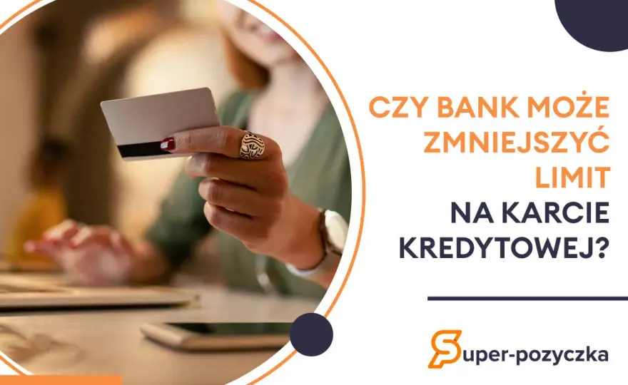 Obniżenie limitu karty kredytowej - Kiedy warto i jak to zrobić?