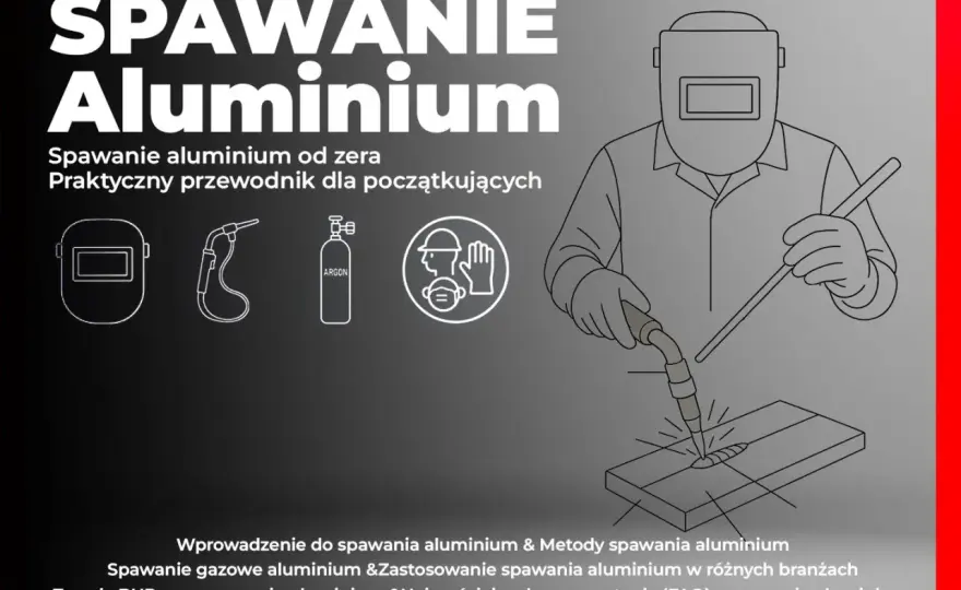 Spawanie aluminium - Czy to naprawdę takie trudne? TIG, MIG, sprzęt