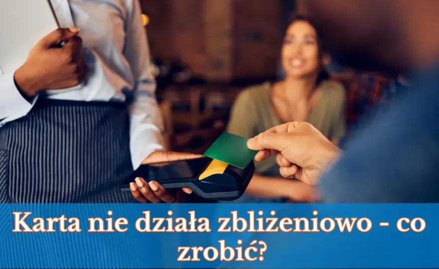 Płatność kartą online - Jak to działa i co zrobić, gdy nie działa?