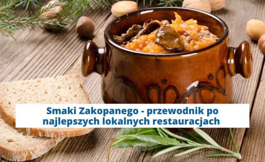 Gdzie zjeść w Zakopanem? Odkryj najlepsze lokale i smaki