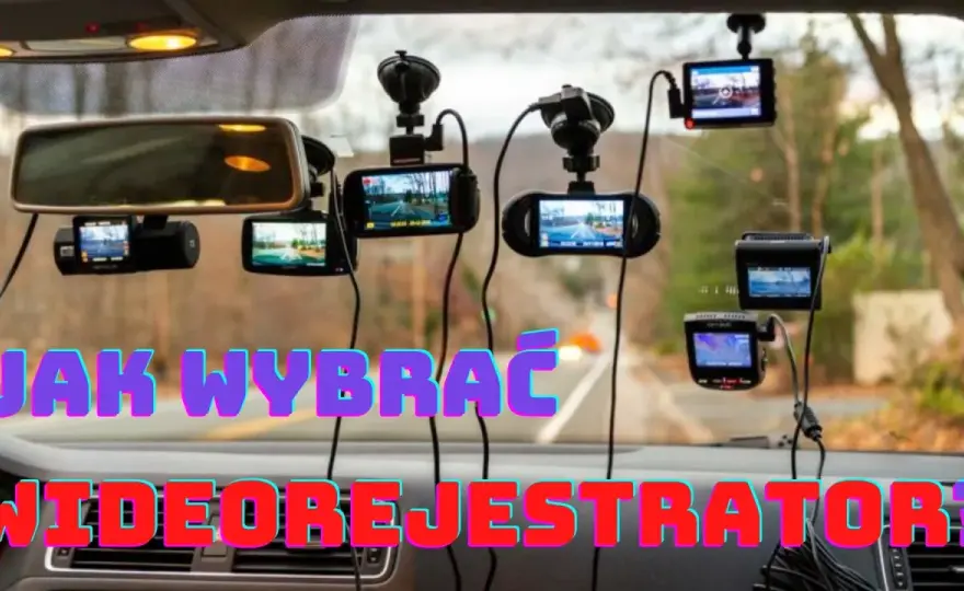 Wideorejestrator - Jaki wybrać, by nie przepłacić i mieć dowody?