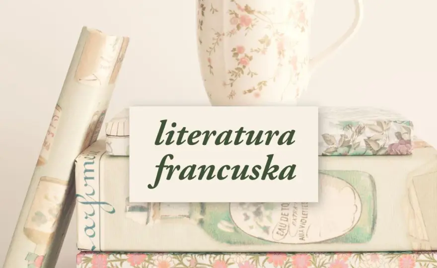 Francuska literatura: Kluczowe dzieła i autorzy, których musisz znać