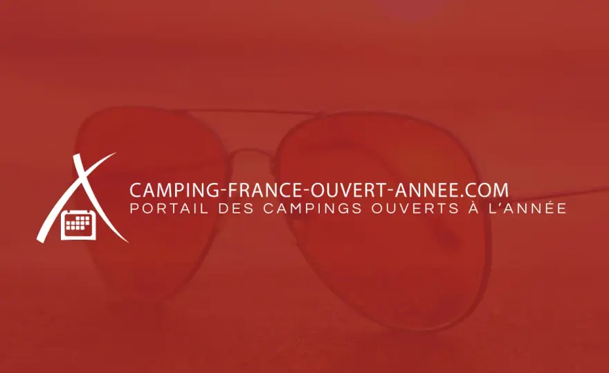 Campings ouverts toute l'année - Le guide pour bien choisir