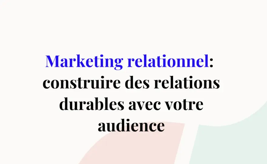 Marketing événementiel - Créez des relations clients durables