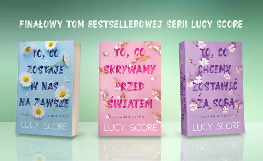 Książki Lucy Score - Od czego zacząć? Przewodnik po seriach!