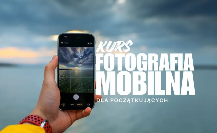 Fotografia telefonem - Czy kurs ma sens? Sprawdź!