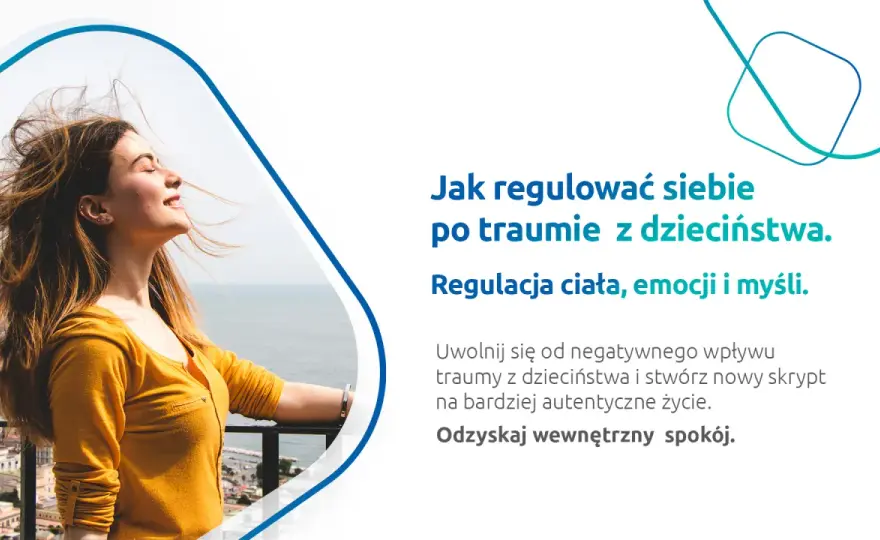 Traumy z dzieciństwa - Czy wracają po latach?
