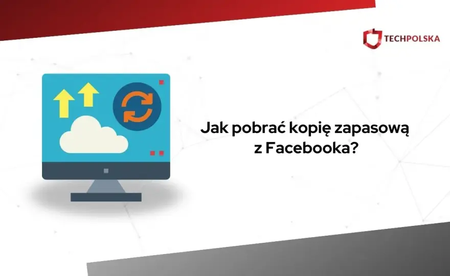 Jak pobrać dane z Facebooka? Kompletny poradnik