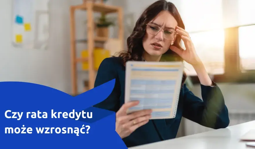 Czy rata Twojego kredytu może wzrosnąć? Jak zarządzać ryzykiem