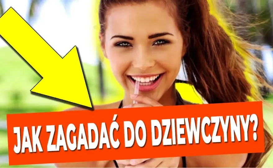 Jak zagadać do obcej dziewczyny: 10 skutecznych technik
