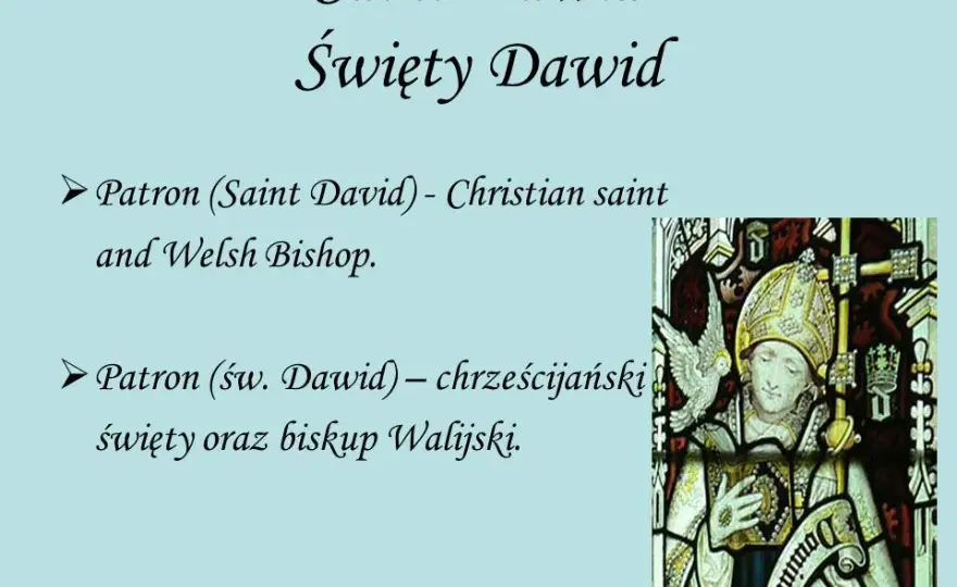 Kim był święty Dawid - poznaj niezwykłą historię patrona Walii