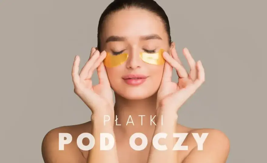 Płatki pod oczy - Jak nakładać, by działały? Poradnik