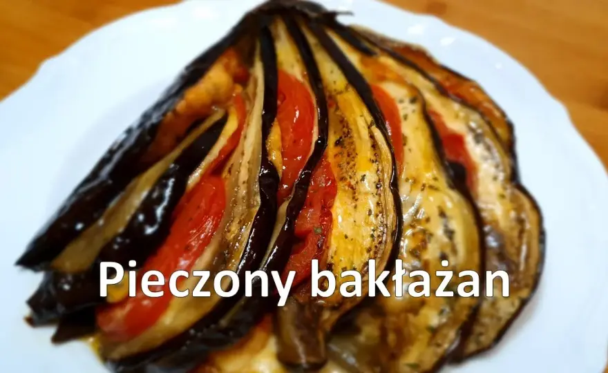Bakłażan na obiad: Przepisy, które pokochasz! Bez goryczki