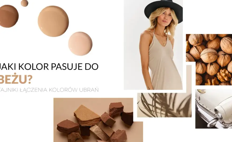 Kolor beżowy - Jak go nosić i z czym łączyć? Poradnik