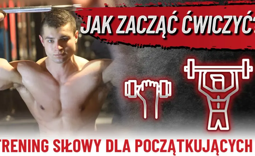 Plan treningowy dla początkujących - Jak zacząć mądrze i bez błędów?